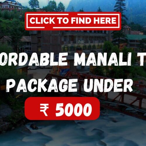 Manali Tour Package Under 5000