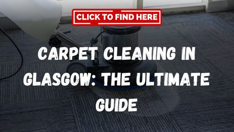 Carpet Cleaning in Glasgow