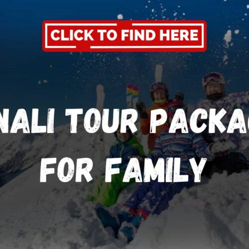 Manali Tour Packages for Family